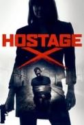 Hostage X 2018 720p HDRip x264 AC3 T3RR0R SQU4D TGx