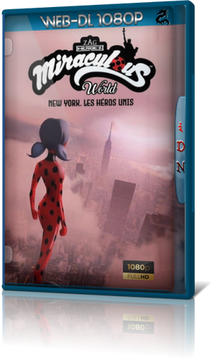 Miraculous World New York - Eroi Uniti (2020) 1080p WEB-DL H264 iTA AC3 ENG E-AC3 - iDN_CreW