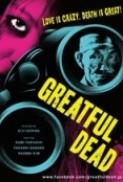 Greatful Dead (2013) [BluRay] [1080p] [YTS] [YIFY]