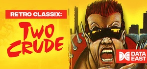 Retro Classix: Two Crude (GOG)