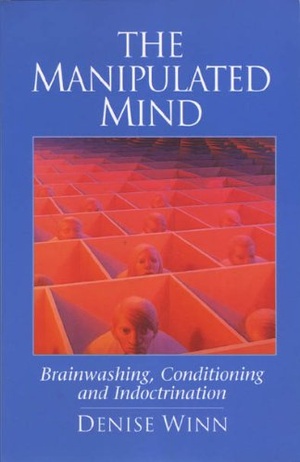 Denise Winn - The Manipulated Mind: Brainwashing, Conditioning and Indoctrination (1983) pdf