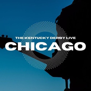 Chicago - Chicago_ The Kentucky Derby Live (2022) FLAC [PMEDIA] ⭐️