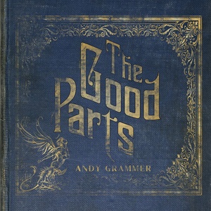 Andy Grammer The Good Parts 2017 Mp3 320kbps Hunter