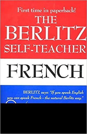 [ FreeCourseWeb ] The Berlitz Self-Teacher -- French - A Unique Home-Study Method Developed by the Famous Berlitz Schools of Language