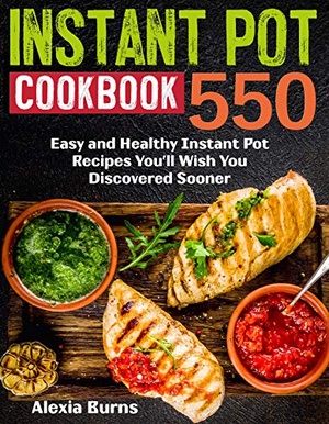 [ FreeCourseWeb ] Instant Pot Cookbook- 550 Easy and Healthy Instant Pot Recipes You'll Wish You Discovered Sooner