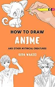 [ DevCourseWeb ] How to draw anime - Anime & Manga Drawing tutorials with this book will know how to draw
