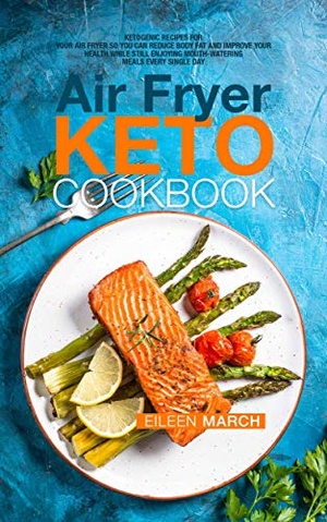 [ FreeCourseWeb ] Air Fryer Keto Cookbook- Ketogenic Recipes for Your Air Fryer So You Can Reduce Body Fat and Improve Your Health While