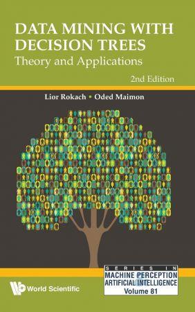 [ FreeCourseWeb ] Data Mining With Decision Trees- Theory And Applications ((Machine Perception and Artificial Intelligence) 2nd Edition))