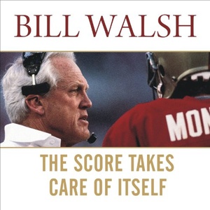 The Score Takes Care of Itself - Bill Walsh - 2009 (Business) [Audiobooks] (miok)