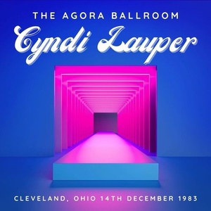 Cyndi Lauper - The Agora Ballroom, Cleveland Ohio, 14th December 1983 (2022) FLAC [PMEDIA] ⭐️