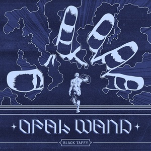 [ambient] (2020) Black Taffy - Opal Wand [FLAC] [DarkAngie]