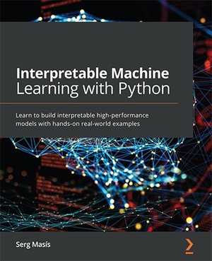 [ CourseWikia ] Interpretable Machine Learning with Python (Code files)