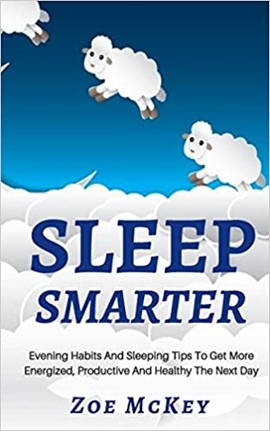 [ FreeCourseWeb ] Sleep Smarter - Evening Habits and Sleeping Tips to Get More Energized, Productive and Healthy the Next Day