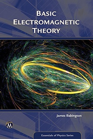 [ FreeCourseWeb ] Basic Electromagnetic Theory (Essentials of Physics Series)