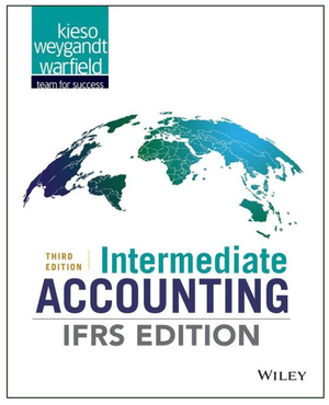 Intermediate Accounting IFRS Edition 3rd Edition by Donald E Kieso Jerry J Weygandt Terry D Warfield PDF 2017 SPirate