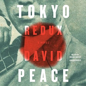 Tokyo Redux: The Tokyo Trilogy, Book 3 - David Peace - 2021 (Mystery) [Audiobook] (miok)