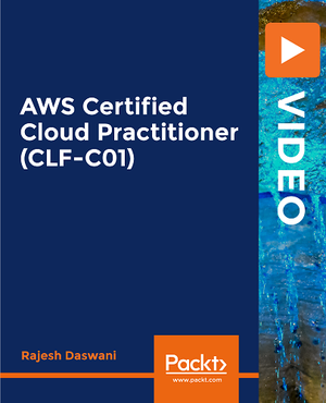 PacktPub | AWS Certified Cloud Practitioner (CLF-C01) [Video]