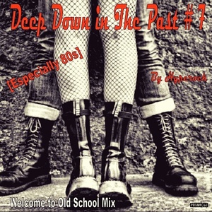 Dj Hyperock Deep Down in The Past # 7 [Especially 80S] [DeepHouse Rock]