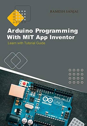 [ FreeCourseWeb ] Arduino Programming With MIT App Inventor - Learn with Tutorial Guide