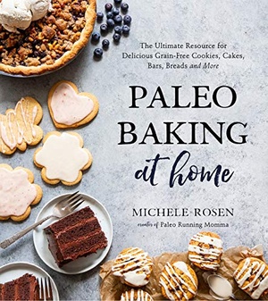 [ FreeCourseWeb ] Paleo Baking at Home - The Ultimate Resource for Delicious Grain-Free Cookies, Cakes, Bars, Breads and More (AZW3)