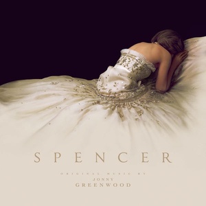 Jonny Greenwood - Spencer (Original Motion Picture Soundtrack) (2021) [24Bit-96kHz] FLAC [PMEDIA] ⭐️