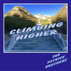 The Patrick Brothers - Climbing Higher (2022) Mp3 320kbps [PMEDIA] ⭐️