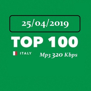 VA - Top 100 Italia (Italy) [Classifica 25.04.2019] (2019) mp3 320 Kbps [FMDL]