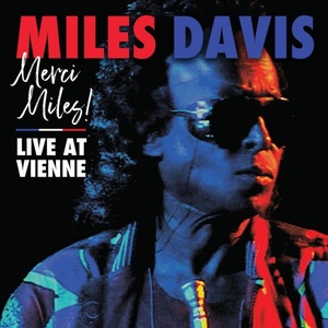 Miles Davis - Merci Miles! Live at Vienne (2021) Mp3 320kbps [PMEDIA] ⭐️
