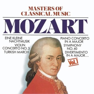 Masters Of Classical Music, Vol. 1 - Mozart