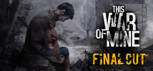 This War of Mine Complete Edition v6 0 7 4-GOG