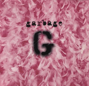 Garbage - Garbage (7 Inch UK Box Set) PBTHAL (1995 - Alternative) [Flac 24-96 LP]
