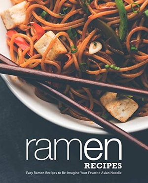 [ FreeCourseWeb ] Ramen Recipes - Easy Ramen Recipes to Re-Imagine Your Favorite Asian Noodle