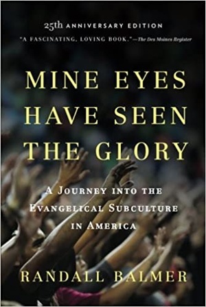[ FreeCourseWeb ] Mine Eyes Have Seen the Glory- A Journey Into The Evangelical Subculture In America, 25Th Anniversary Edition