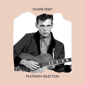 Duane Eddy - Platinum Selection (2020) Mp3 320kbps [PMEDIA] ⭐️
