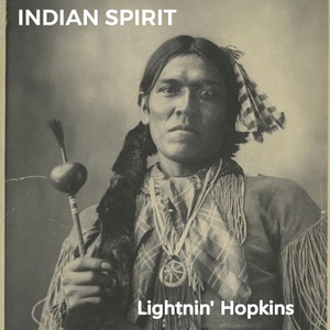 Lightnin' Hopkins - Indian Spirit (2019) [320 Kbps] [CD Rip] (pradyutvam)