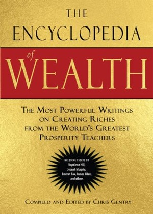 [ FreeCourseWeb ] The Encyclopedia of Wealth- The Most Powerful Writings on Creating Riches from the World's Greatest Prosperity Teachers