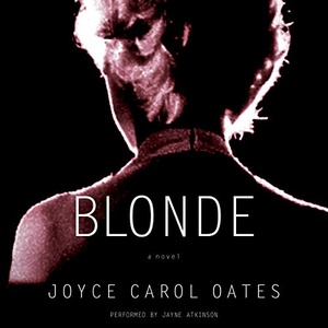 Blonde - Joyce Carol Oates - 2004 (Fiction) [Audiobook] (miok)