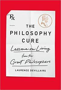 [ FreeCourseWeb ] The Philosophy Cure- Lessons on Living from the Great Philosophers