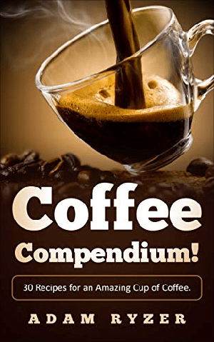 [ FreeCourseWeb ] Coffee Compendium! 30 Recipes for an Amazing Cup of Coffee