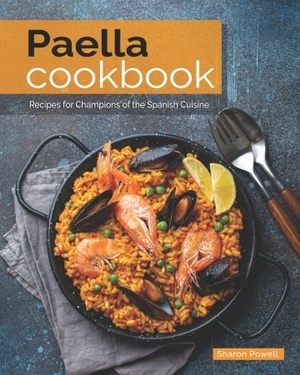 [ FreeCourseWeb ] Paella Cookbook - Recipes for Champions of the Spanish Cuisine