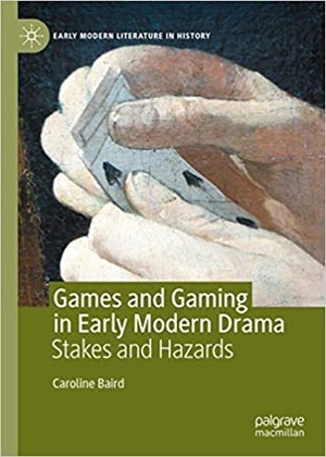 [ DevCourseWeb ] Games and Gaming in Early Modern Drama - Stakes and Hazards
