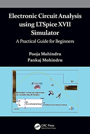 Electronic Circuit Analysis using LTSpice XVII Simulator: A Practical Guide for Beginners