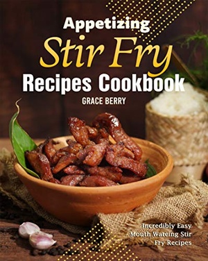 [ FreeCourseWeb ] Appetizing Stir Fry Recipes Cookbook- Incredibly Easy Mouth Watering Stir Fry Recipes