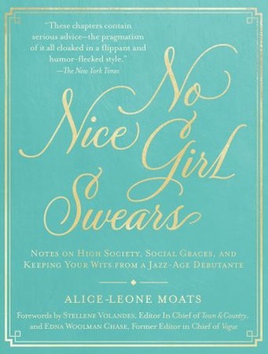[ FreeCourseWeb ] No Nice Girl Swears - Notes on High Society, Social Graces, and Keeping Your Wits from a Jazz-Age Debutante