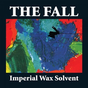 The Fall - Imperial Wax Solvent (Expanded Edition) (2020) [320 KBPS]