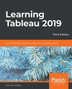 [ FreeCourseWeb ] Learning Tableau 2019 - Tools for Business Intelligence, data prep and visual analytics, 3rd Edition (True PDF, EPUB, MOBI)