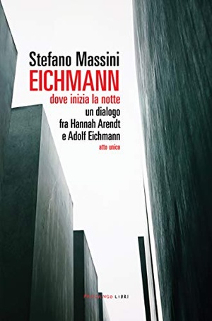 Stefano Massini - Eichmann - dove inizia la notte [EPUB]