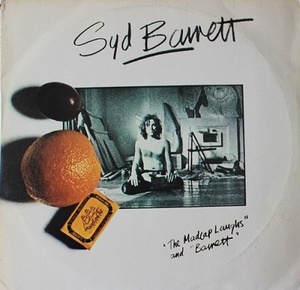Syd Barrett - The Madcap Laughs And Barrett (1974)