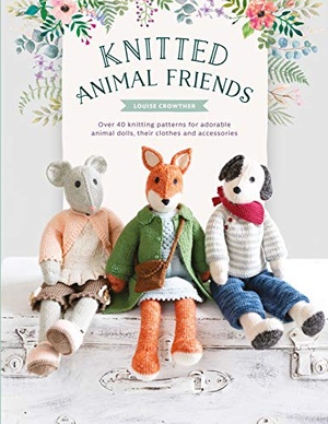 [ DevCourseWeb ] Knitted Animal Friends - Over 40 knitting patterns for adorable animal dolls, their clothes and accessories