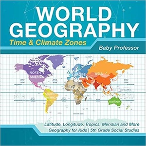 [ DevCourseWeb ] World Geography - Time & Climate Zones - Latitude, Longitude, Tropics, Meridian and More